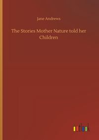 Produktbild: The Stories Mother Nature told her Children