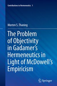 Produktbild: The Problem of Objectivity in Gadamer's Hermeneutics in Light of McDowell's Empiricism