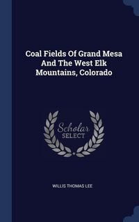 Produktbild: Coal Fields Of Grand Mesa And The West Elk Mountains, Colorado