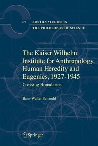 Produktbild: The Kaiser Wilhelm Institute for Anthropology, Human Heredity and Eugenics, 1927-1945