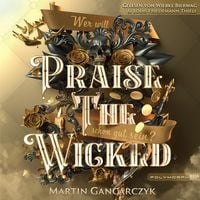 Produktbild: Praise The Wicked - Wer will schon gut sein?