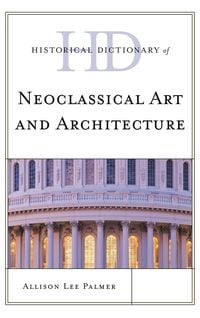 Produktbild: Historical Dictionary of Neoclassical Art and Architecture
