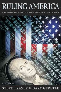 Produktbild: Ruling America: A History of Wealth and Power in a Democracy