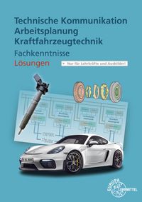 Produktbild: L&ouml;sungen zu 20310 Technische Komm. Arbeitsplanung Kraftfahrzeugtechnik Fachkenntnisse