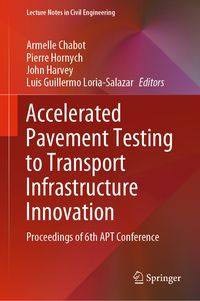 Produktbild: Accelerated Pavement Testing to Transport Infrastructure Innovation