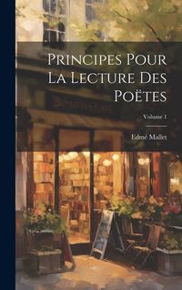 Produktbild: Principes Pour La Lecture Des Po&euml;tes; Volume 1
