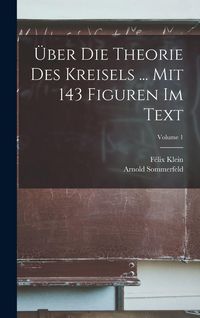 Produktbild: &Uuml;ber Die Theorie Des Kreisels ... Mit 143 Figuren Im Text; Volume 1