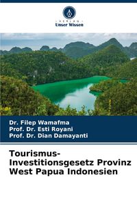 Produktbild: Tourismus-Investitionsgesetz Provinz West Papua Indonesien
