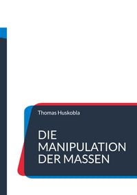 Produktbild: Die Manipulation der Massen