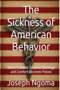 Produktbild: The Sickness of American Behavior