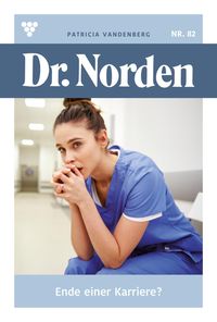 Bild vom Artikel Dr. Norden 82 - Arztroman vom Autor Patricia Vandenberg