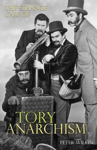 Produktbild: The Strange Case of Tory Anarchism