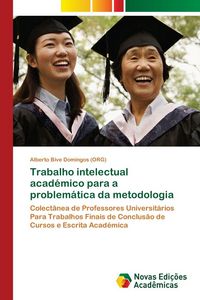 Produktbild: Trabalho intelectual acad&eacute;mico para a problem&aacute;tica da metodologia