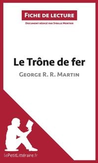 Produktbild: Le Tr&ocirc;ne de fer de George R. R. Martin (Fiche de lecture)