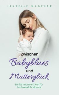 Produktbild: Zwischen Babyblues und Mutterglück