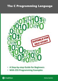 Produktbild: The C Programming Language - C Programming for Beginner's with 255 Practical Programming Examples