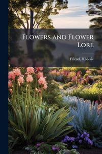 Produktbild: Flowers and Flower Lore