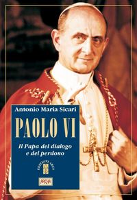 Produktbild: Paolo VI. Il Papa del dialogo e del perdono