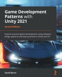 Produktbild: Game Development Patterns with Unity 2021 - Second Edition