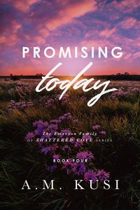 Produktbild: Promising Today (The Emerson Family of Shattered Cove, #4)