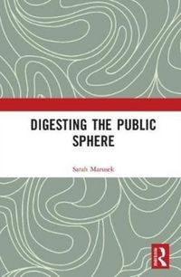 Produktbild: Digesting the Public Sphere