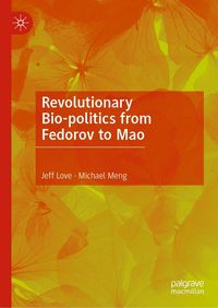 Produktbild: Revolutionary Bio-politics from Fedorov to Mao
