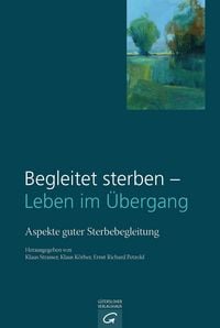 Produktbild: Begleitet sterben - Leben im &Uuml;bergang
