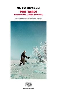 Produktbild: Mai tardi. Diario di un alpino in Russia