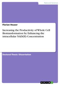 Produktbild: Increasing the Productivity of Whole Cell Biotransformation by Enhancing the intracellular NAD(H) Concentration