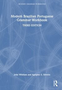 Bild vom Artikel Whitlam, J: Modern Brazilian Portuguese Grammar Workbook vom Autor John Whitlam