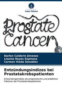 Produktbild: Entz&uuml;ndungsindizes bei Prostatakrebspatienten