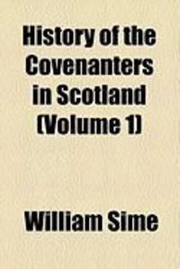 Produktbild: History of the Covenanters in Scotland (Volume 1)
