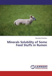 Produktbild: Minerals Solubility of Some Feed Stuffs in Rumen