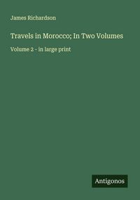 Produktbild: Travels in Morocco; In Two Volumes