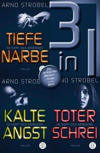 Produktbild: Tiefe Narbe / Kalte Angst / Toter Schrei - Drei 'Im Kopf des M&ouml;rders'-Thriller in einem Band