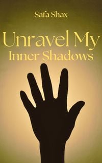 Produktbild: Unravel My Inner Shadows (Light My Fire series, #2)