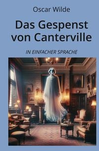 Produktbild: Das Gespenst von Canterville: In Einfacher Sprache