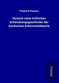 Produktbild: Versuch einer kritischen Entwicklungsgeschichte der Kantischen Erkenntnistheorie