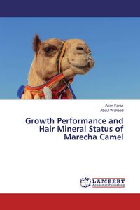 Produktbild: Growth Performance and Hair Mineral Status of Marecha Camel