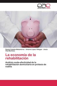 Produktbild: La econom&iacute;a de la rehabilitaci&oacute;n