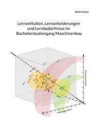 Produktbild: Lernverhalten, Lernanforderungen und Lernbed&uuml;rfnisse im Bachelorstudiengang Maschinenbau
