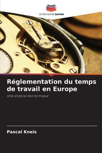 Produktbild: R&eacute;glementation du temps de travail en Europe