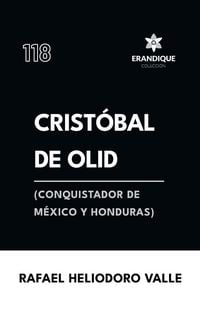 Produktbild: Crist&oacute;bal de Olid, (conquistador de M&eacute;xico y Honduras)