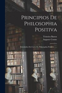 Produktbild: Principios De Philosophia Positiva: Extrahidos Do Curso De Philosophia Positiva ......