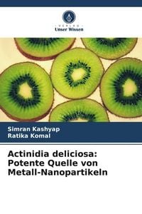 Produktbild: Actinidia deliciosa: Potente Quelle von Metall-Nanopartikeln