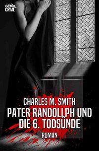 Produktbild: Pater Randollph und die 6. Tods&uuml;nde