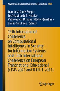 Produktbild: 14th International Conference on Computational Intelligence in Security for Information Systems and 12th International Conference on European Transnational Educational (CISIS 2021 and ICEUTE 2021)