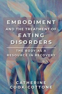 Produktbild: Embodiment and the Treatment of Eating Disorders