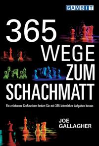 Produktbild: Gallagher, J: 365 Wege Zum Schachmatt