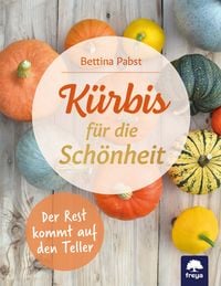 Produktbild: K&uuml;rbis f&uuml;r die Sch&ouml;nheit